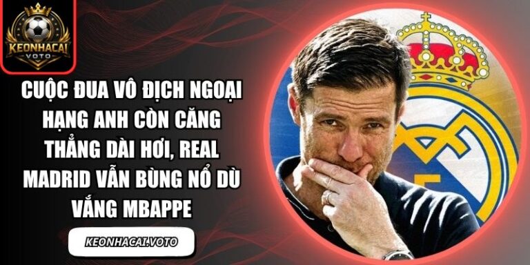 Cuộc đua vô địch Ngoại hạng Anh còn căng thẳng dài hơi, Real Madrid vẫn bùng nổ dù vắng Mbappe 7 Cuộc đua vô địch Ngoại hạng Anh còn căng thẳng dài hơi