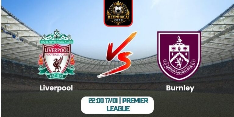 Soi kèo nhận định trận Liverpool vs Burnley (22:00 17/01 | Premier League) 7 Soi kèo nhận định trận Liverpool vs Burnley