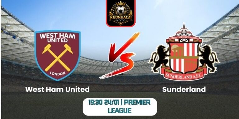 Soi kèo nhận định trận West Ham United vs Sunderland
