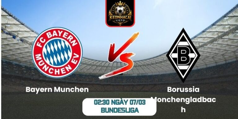 Soi kèo trận Bayern Munchen vs Borussia Monchengladbach (02:30 ngày 07/03, Bundesliga): Chủ nhà chiếm ưu thế 7 Soi kèo trận Bayern Munchen vs Borussia Monchengladbach (02:30 ngày 07/03, Bundesliga)