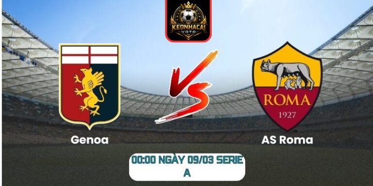 Soi kèo trận Genoa vs AS Roma (00:00 ngày 09/03, Serie A): Roma được đánh giá cao hơn 7 Soi kèo trận Genoa vs AS Roma (00:00 ngày 09/03, Serie A)