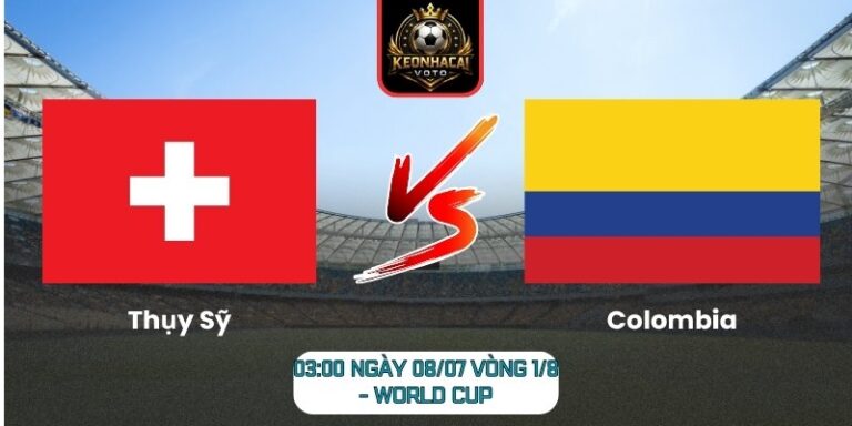 Thụy Sỹ vs Colombia